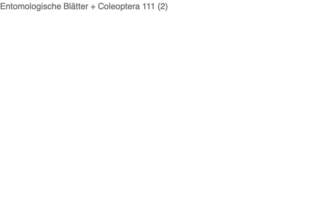 Entomologische Blätter + Coleoptera 111 (2)