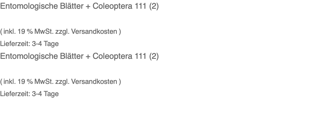 Entomologische Blätter + Coleoptera 111 (2)  ( inkl. 19 % MwSt. zzgl. Versandkosten ) Lieferzeit: 3-4 Tage 